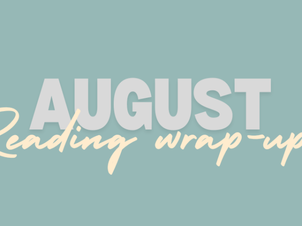 August reading wrap&nbsp;up