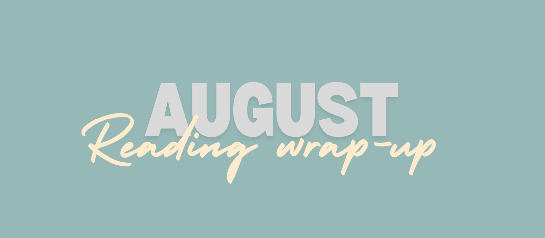 August reading wrap&nbsp;up