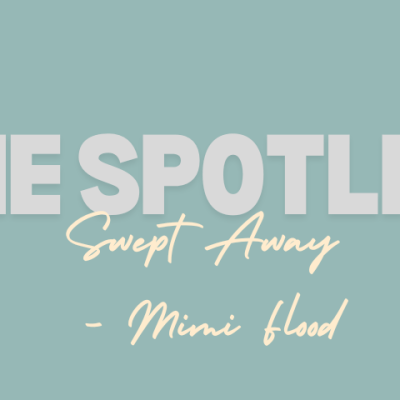 Swept Away – Mimi&nbsp;Flood