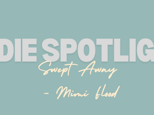Swept Away – Mimi&nbsp;Flood