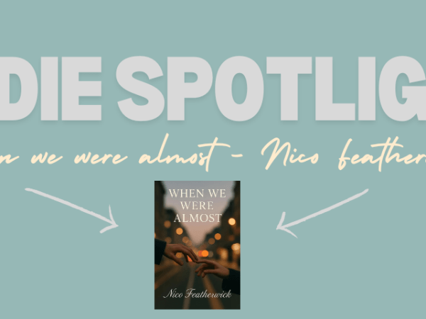When we were almost – Nico&nbsp;Featherwick