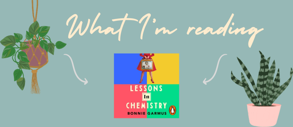 Lessons in Chemistry – Bonnie Garmus