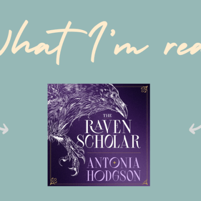 The Raven Scholar – Antonia&nbsp;Hodgson