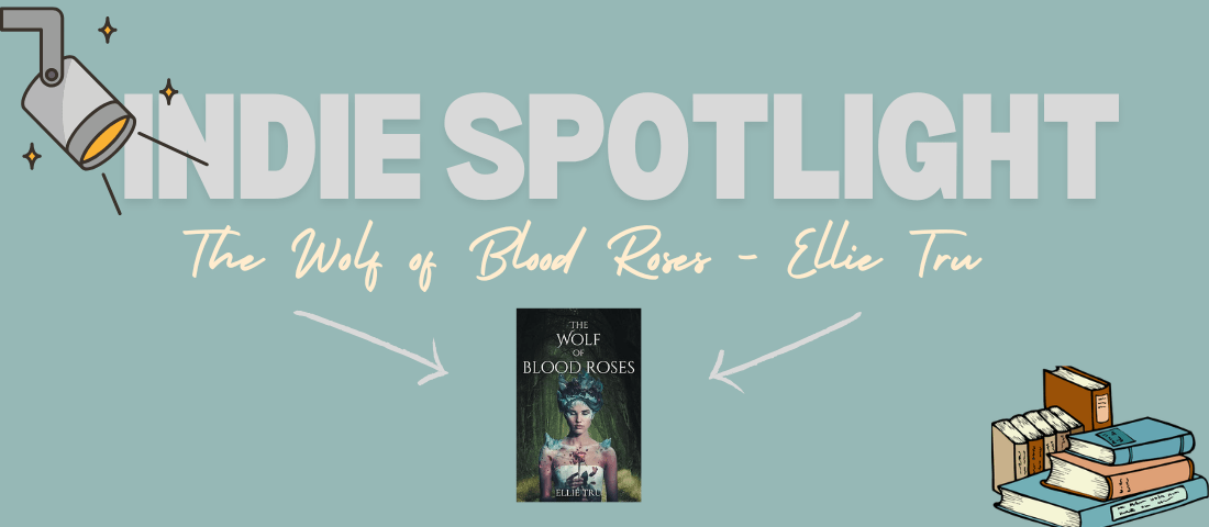 The Wolf of Blood Roses – Ellie&nbsp;Tru