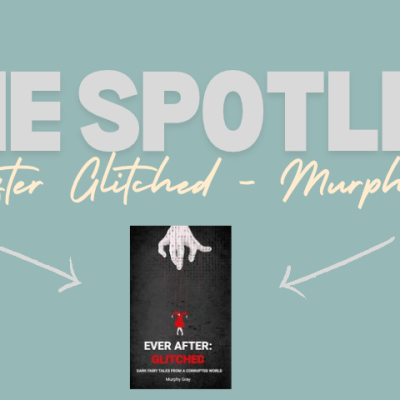 Ever After Glitched – Murphy&nbsp;Gray